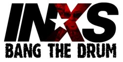 INXS Bang the drum