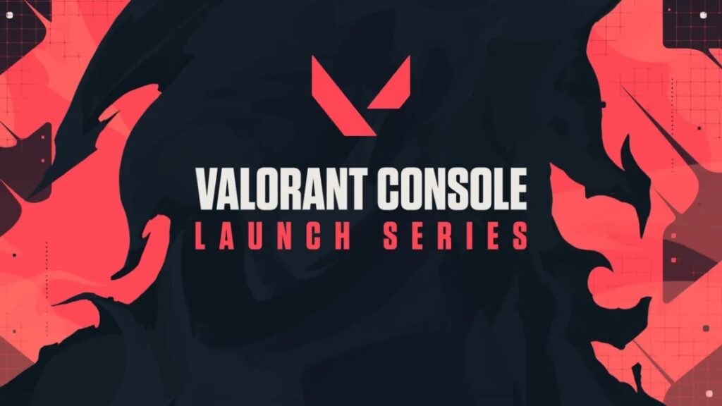 Valorant Console Launch Series