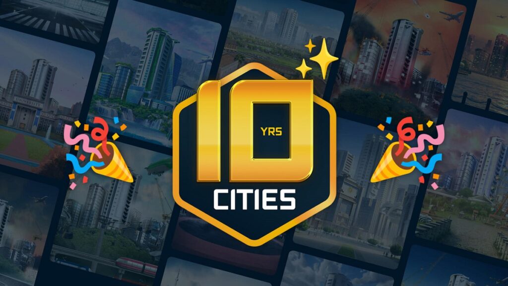 Cities: Skylines - Célébration des 10 ans