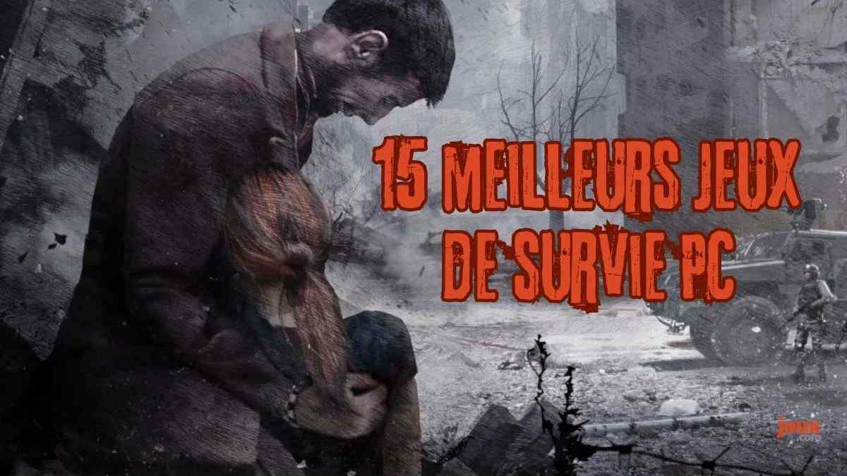 Les 15 meilleurs jeux de survie sur PC en 2025