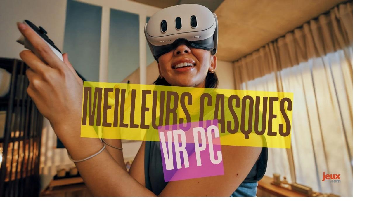 Meilleur casque VR PC 2025 : comparatif et guide d'achat