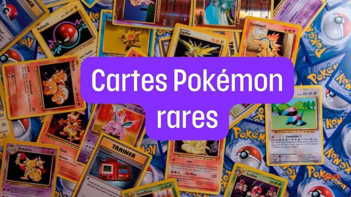 Découvrez les cartes Pokémon les plus rares et les plus chères recherchées par les collectionneurs