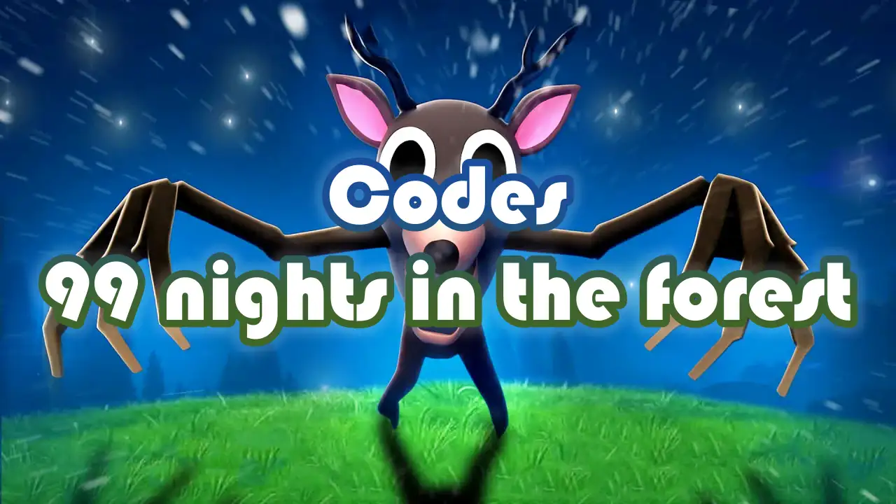 Codes 99 nights in the forest