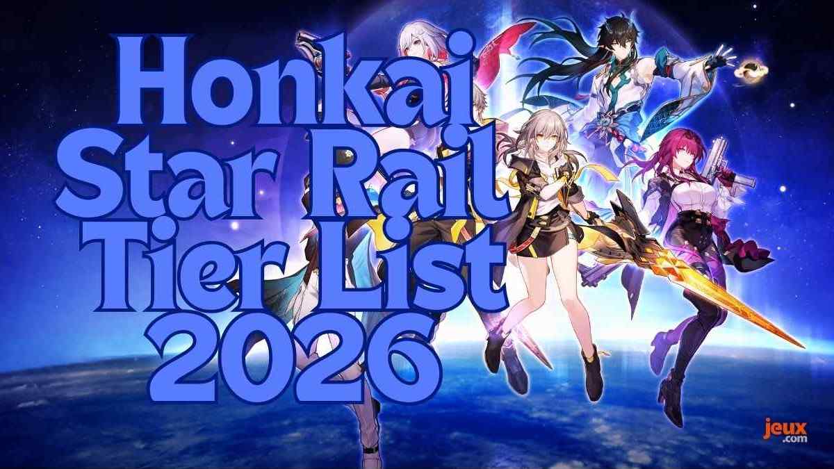 Honkai Star Rail Tier List 2026 : Les Meilleurs Personnages